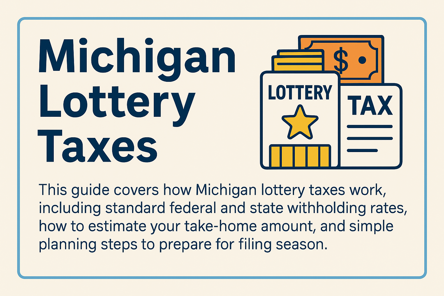 Michigan Lottery Taxes guide showing calculator, tax form, and lottery tickets on wooden desk. Title: Michigan Lottery Taxes Explained